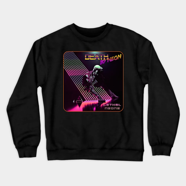 Death By Neon Official Single Logo Design Cover - Lethal Neons - Synthwave Retrowave Darkwave Berlin School Crewneck Sweatshirt by DeathByNeonOfficial